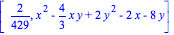 [2/429, x^2-4/3*x*y+2*y^2-2*x-8*y]